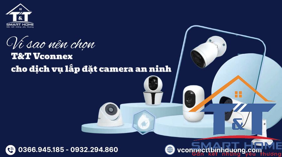 Lắp đặt camera an ninh Bình Dương uy tín T&T Vconnex