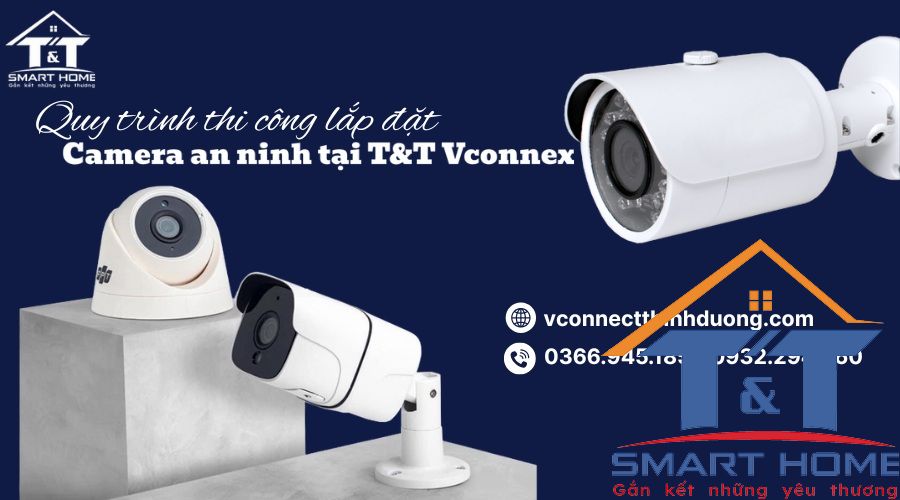 Quy trình thi công lắp đặt camera an ninh Bình Dương